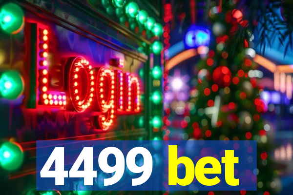 4499 bet